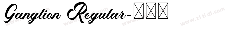 Ganglion Regular字体转换 Ganglion Regular字体转换